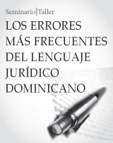 Taller los errores frecuentes del lenguaje juridico dominicano