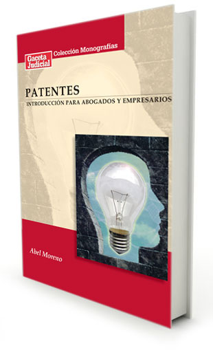 patentes: introduccion para abogados y empresarios